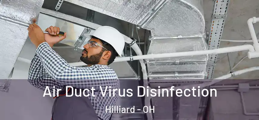  Air Duct Virus Disinfection Hilliard - OH