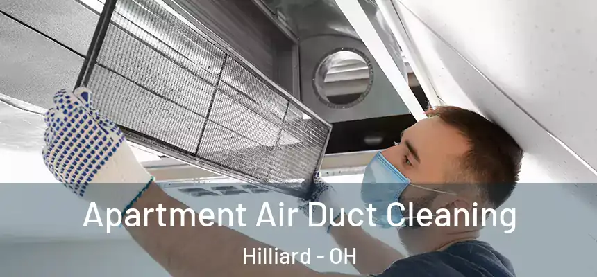  Apartment Air Duct Cleaning Hilliard - OH