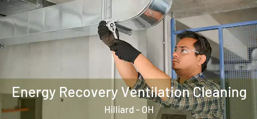  Energy Recovery Ventilation Cleaning Hilliard - OH