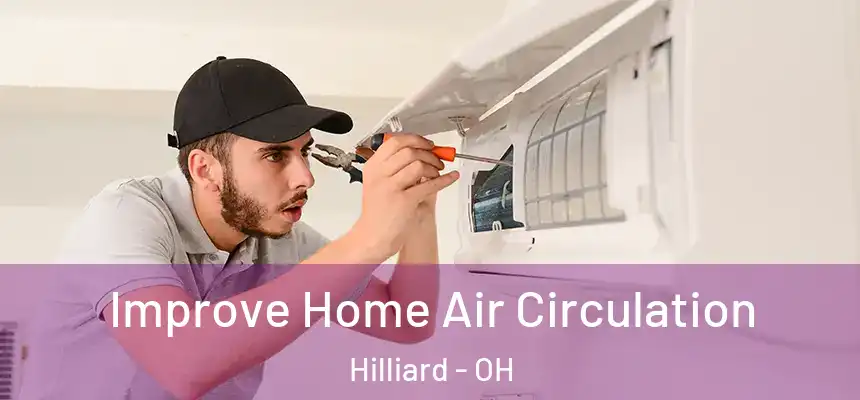  Improve Home Air Circulation Hilliard - OH